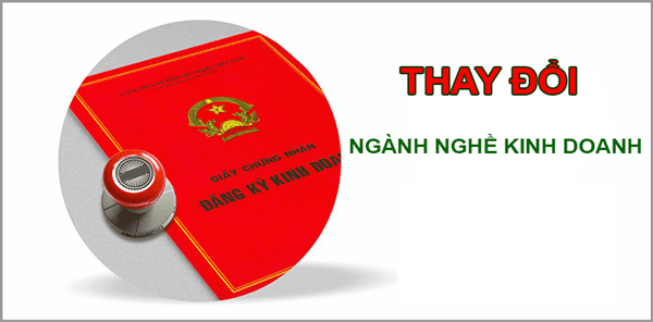Thủ tục thay đổi ngành nghề kinh doanh